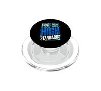 I'm Not Picky I Just Have High Standards Dating Puns PopSockets PopGrip para MagSafe