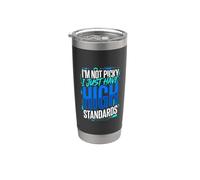 I'm Not Picky I Just Have High Standards Dating Puns Vaso térmico de acero inoxidable de doble pared