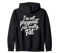 I'm Not Pregnant Just Really Fat Sudadera con Capucha