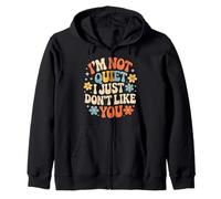 I'm Not Quiet I Just Don't Like You Anti-Social Mood - Sudadera con Capucha