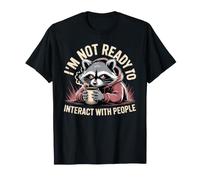 I'm Not Ready To Interact with People Introvert Mood - Camiseta