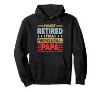I'm Not Retired A Professional Papa Funny Retro Día del Padre Sudadera con Capucha