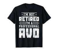 I'm Not Retired I'm A Professional Avo - Regalo divertido para Avo Camiseta