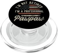 I'm Not Retired I'm A Professional Pawpaw Funny Retirement PopSockets PopGrip para MagSafe