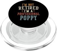 I'm Not Retired I'm A Professional Poppy Father's Day PopSockets PopGrip para MagSafe