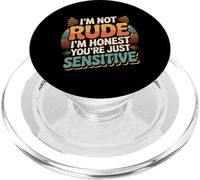 I'm Not Rude I'm Honest You'Re Just Sensitive |- PopSockets PopGrip para MagSafe