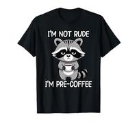 I'm Not Rude I'm Pre-Coffee Camiseta