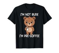 I'm Not Rude I'm Pre-Coffee Camiseta