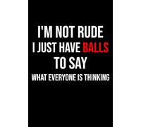 I'm Not Rude: Notebook 6x9 Inches Size 100 lined pages | Funny Notebook For Women, Men, Teen | For Home, Office, College, University, Studying, Work, ... Gift | Perfect Gift Idea | Daily Journaling