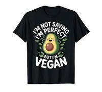 I'm Not Saying I'm But I'm Vegan - Camiseta