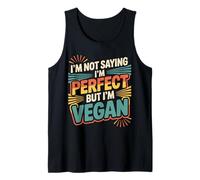 I'm Not Saying I'm But I'm Vegan Plant Healthy - Camiseta sin Mangas
