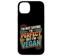 I'm Not Saying I'm But I'm Vegan Plant Healthy - Carcasa para iPhone 14 Plus