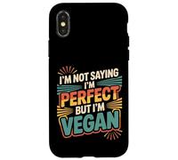 I'm Not Saying I'm But I'm Vegan Plant Healthy - Carcasa para iPhone X/XS
