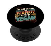 I'm Not Saying I'm But I'm Vegan Plant Healthy - PopSockets PopGrip Adhesivo