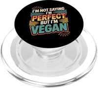 I'm Not Saying I'm But I'm Vegan Plant Healthy - PopSockets PopGrip para MagSafe