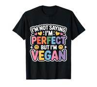 I'm Not Saying I'm But I'm Vegan Planta Saludable |- Camiseta