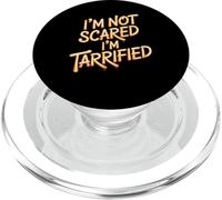 I'm Not Scared I'm Tarrified Tariff Economy Jokes - PopSockets PopGrip para MagSafe