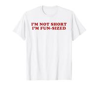 I'm Not Short I'm Fun-Sized Pun Funny Cita Sarcástica Dicho Camiseta