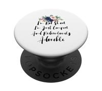 I'm Not Short I'm Just Compact and Ridiculously Adorable PopSockets PopGrip Adhesivo