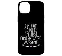 I'm Not Short I'm Just Concentrated Awesome Carcasa para iPhone 14 Plus