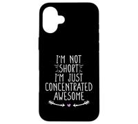 I'm Not Short I'm Just Concentrated Awesome Carcasa para iPhone 16 Plus