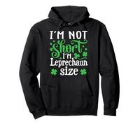 I'm Not Short I'm Leprechaun Size Saint Patricks Day Sudadera con Capucha