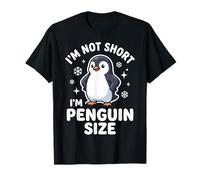 I'm Not Short I'm Penguin Size Camiseta
