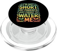 I'm Not Short My Parents Just Forgot To Water Me - PopSockets PopGrip para MagSafe
