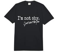 I'm Not Shy I Just Don't Like You Antisocial Introvertido Comfort Colors Adult Heavyweight T-Shirt
