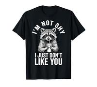 I'm Not Shy I Just Don't Like You Introvertido Camiseta