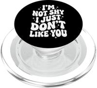 I'm Not Shy I Just Don't Like You Introvertido PopSockets PopGrip para MagSafe
