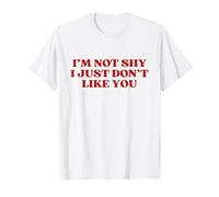 I'm Not Shy I Just Don't Like You Y2k Aesthetic Trendy Camiseta