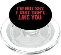 Im Not Shy, Just Don't Like You Gráfico Divertido y sarcástico PopSockets PopGrip para MagSafe