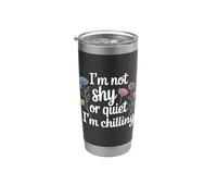 I'm Not Shy Or Quiet I'm Chilling Introvert Chill Vibes - Vaso térmico de acero inoxidable de doble pared
