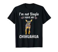 I'm not single I have a Chihuahua T shirt saint Valentine Camiseta