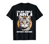 I'm Not Single I Have A Domestic Shorthair Cat Lover Owner Camiseta gráfica económica, Hombre, Negro, M