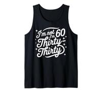 I'm Not Sixty I'm Thirty Thirty, Divertido Vintage de 60 cumpleaños Camiseta sin Mangas