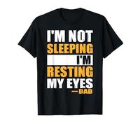I'm Not Sleeping I'm Just Resting My Eyes Funny Father's Day Camiseta