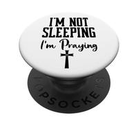I'm Not Sleeping I'm Praying Pastor Appreciation Christian PopSockets PopGrip Adhesivo