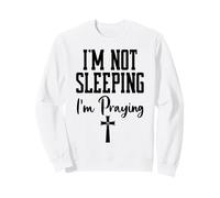 Im Not Sleeping Im Praying Shh Pastor Appreciation Christian Sudadera