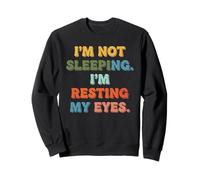 Im Not Sleeping Im Resting My Eyes Funny Lazy Cita Retro Sudadera
