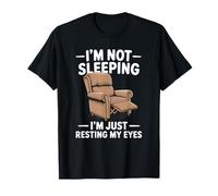 I'm Not Sleeping I'm Resting My Eyes Humor Hombre Abuelo Camiseta