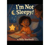 I'm Not Sleepy