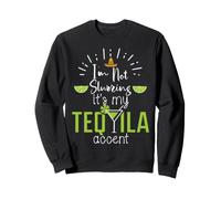 Im Not Slurring Its My Tequila Accent Margarita Day Drinking Sudadera