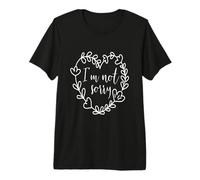 I'm Not Sorry No Lo Siento No Hay Excusa No Hay Disculpa Camiseta Premium