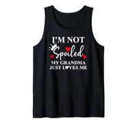 I'm Not Spoiled My Grandma Just Loves Me Spoiled Grandkids Camiseta sin Mangas