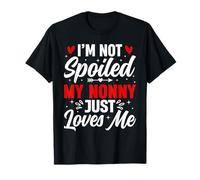 I'm Not Spoiled My Nonny Just Loves Me Orgullosa Abuela Amor Camiseta