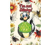I'm not Stinky!: A book about self-esteem and uniqueness for children (I'm not! Series)