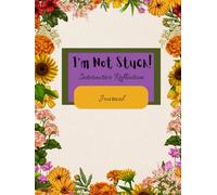 I'm Not Stuck: Interactive Reflection Journal