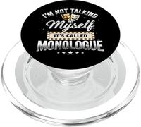 I'm Not Talking To Myself It's Called Monologue Thespian PopSockets PopGrip para MagSafe